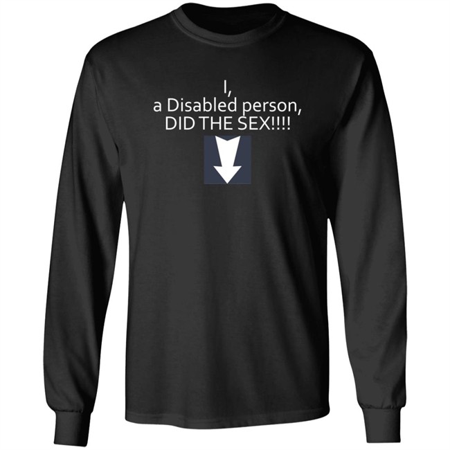 Phila Heather Lexi Of The DSC I A Disabled Person Did The Sex Shirt Phila Heather Lexi Of The DSC I A Disabled Person Did The Sex Shirt