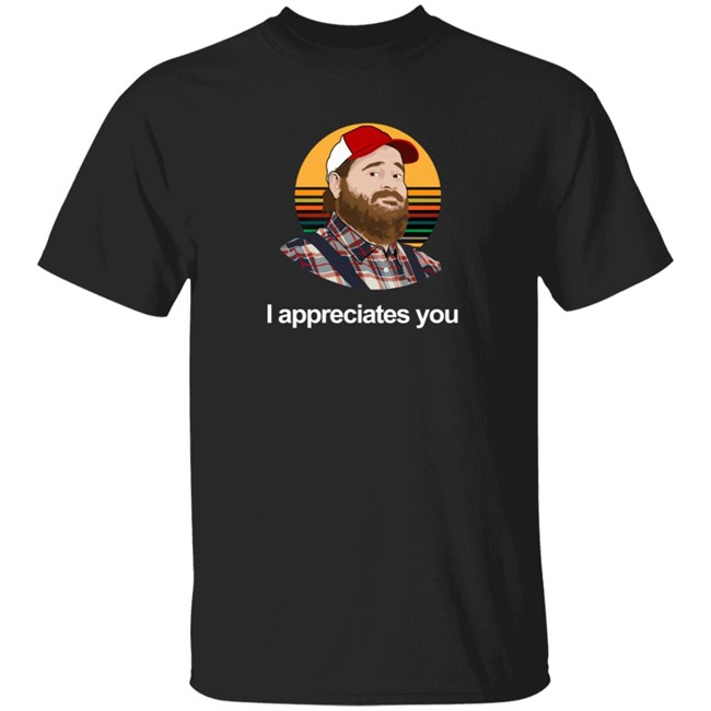 Letterkenny Merch I Appreciates You Black T Shirt