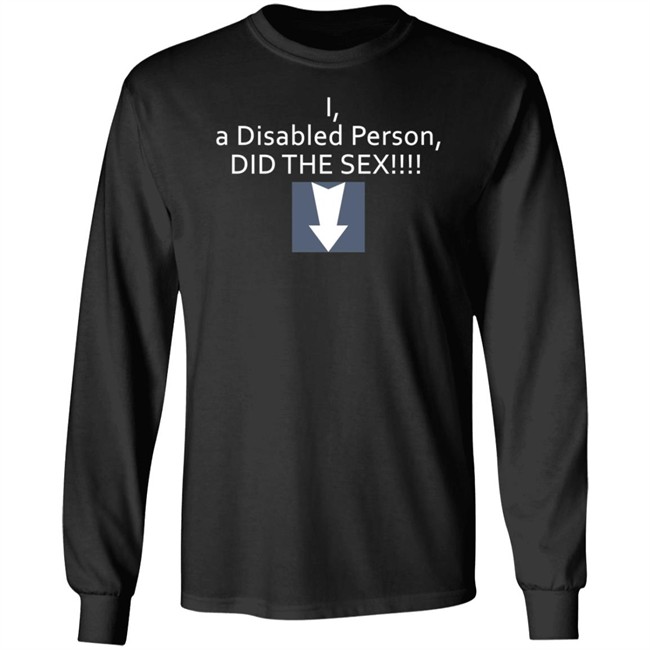 I A Disabled Person Did The Sex Shirt Turbocum I A Disabled Person Did The Sex Shirt Turbocum