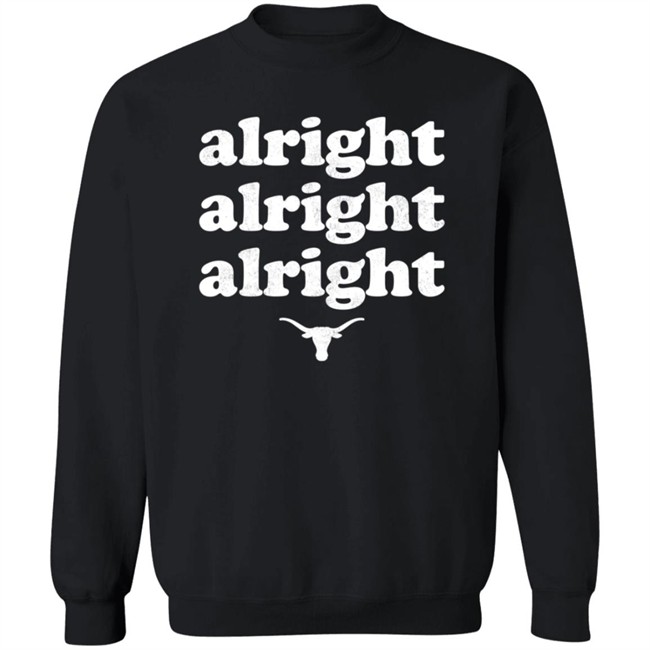 Kyle Umlang Alright Alright Alright Texas Longhorns Long Sleeve T Shirt Kyle Umlang Alright Alright Alright Texas Longhorns Long Sleeve T Shirt