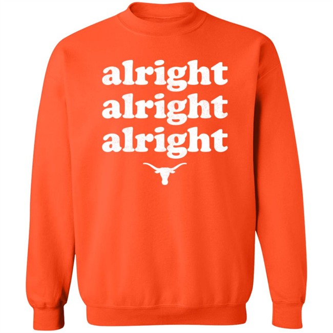 Kyle Umlang Alright Alright Alright Texas Longhorns Long Sleeve T Shirt Kyle Umlang Alright Alright Alright Texas Longhorns Long Sleeve T Shirt