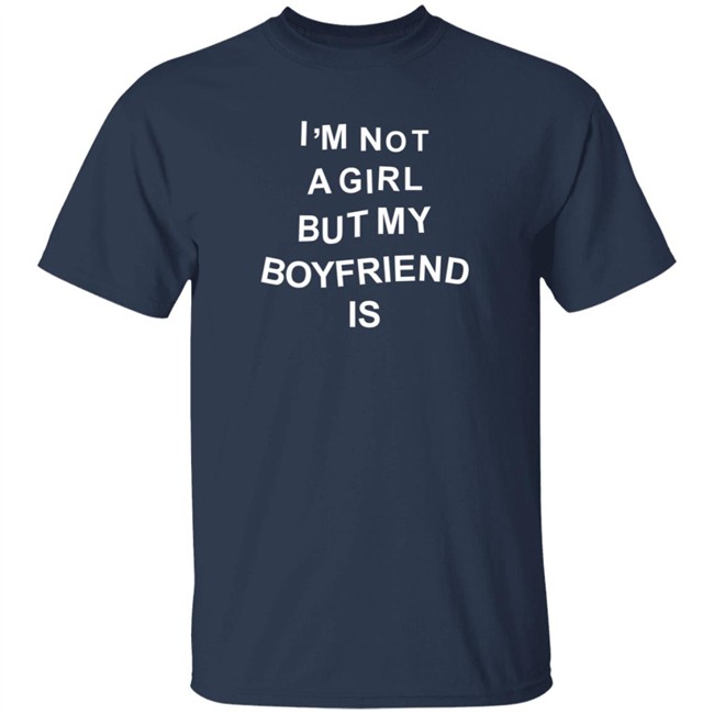 Girl Of Swords I'm Not A Girl But My Boyfriend Is T Shirt Tomatograter Girl Of Swords I'm Not A Girl But My Boyfriend Is T Shirt Tomatograter
