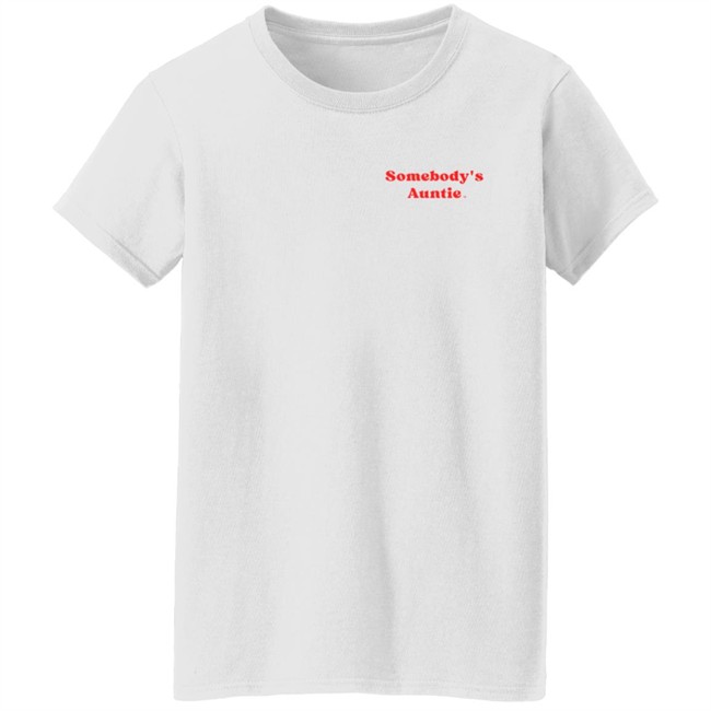 Somebody's Auntie T Shirt Insecure Hbo Somebody's Auntie T Shirt Insecure Hbo
