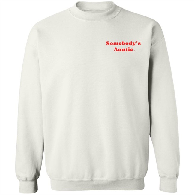 Somebody's Auntie T Shirt Insecure Hbo Somebody's Auntie T Shirt Insecure Hbo