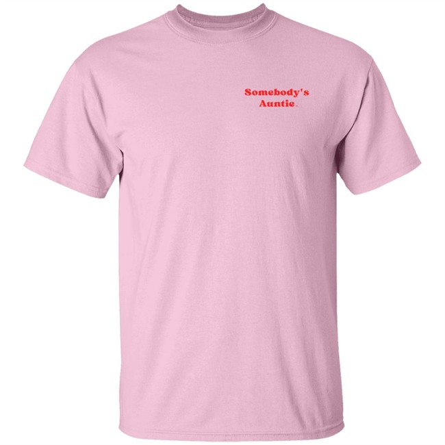 Somebody's Auntie T Shirt Insecure Hbo Somebody's Auntie T Shirt Insecure Hbo