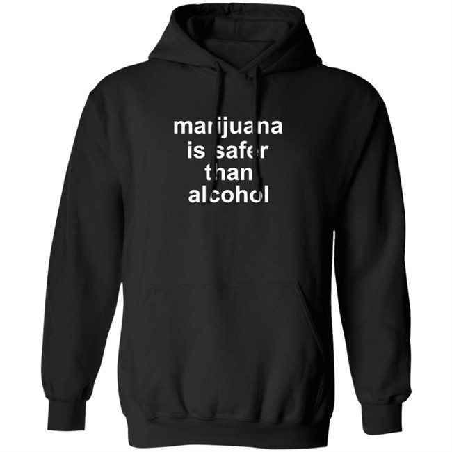 Marijuana Is Safer Than Alcohol T Shirt Safer Shirts Marijuana Is Safer Than Alcohol T Shirt Safer Shirts