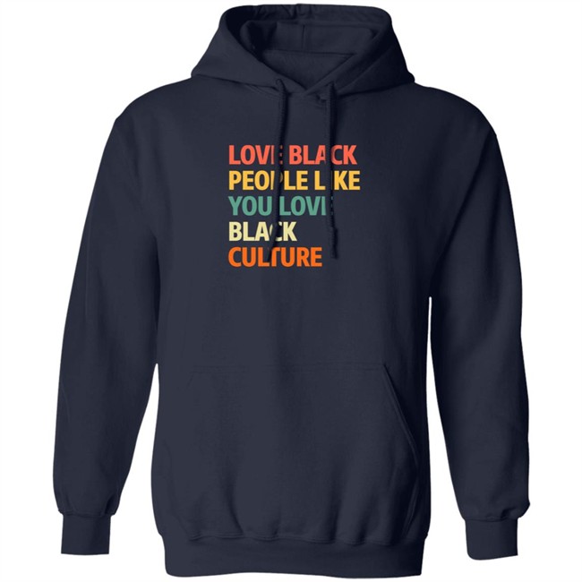 Love Black People Like You Black Culture Shirt Jon Paul, Ed.D Love Black People Like You Black Culture Shirt Jon Paul, Ed.D