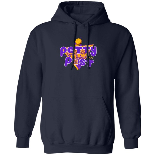 The Pettiest LA Merch Petty In The Post T Shirt The Pettiest Laker Fan The Pettiest LA Merch Petty In The Post T Shirt The Pettiest Laker Fan
