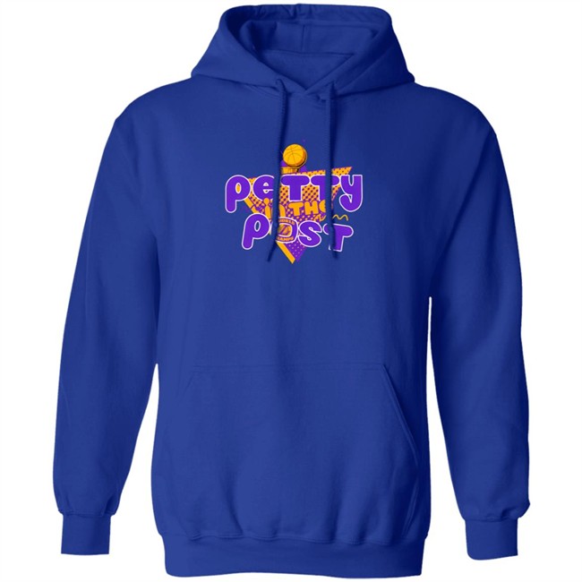 The Pettiest LA Merch Petty In The Post T Shirt The Pettiest Laker Fan The Pettiest LA Merch Petty In The Post T Shirt The Pettiest Laker Fan