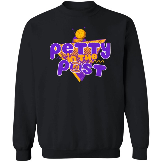 The Pettiest LA Merch Petty In The Post T Shirt The Pettiest Laker Fan The Pettiest LA Merch Petty In The Post T Shirt The Pettiest Laker Fan