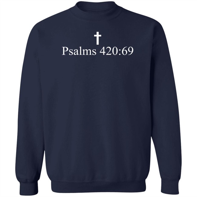 Vlog Creations Merch Psalms 420:69 Shirt Vlog Creations Merch Psalms 420:69 Shirt