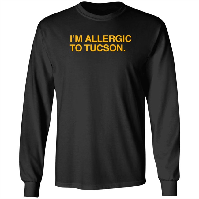Well Put Merch I'm Allergic To Tucson T Shirt Brandwellput Well Put Merch I'm Allergic To Tucson T Shirt Brandwellput