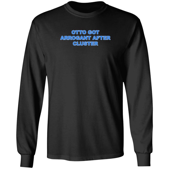 Only Waterparks Merch Otto Got Arrogant After Cluster Shirt Otto Ringer Shirt Only Waterparks Merch Otto Got Arrogant After Cluster Shirt Otto Ringer Shirt