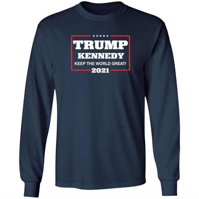 Trump Kennedy Keep The World Great 2021 Shirt Trump Kennedy Keep The World Great 2021 Shirt