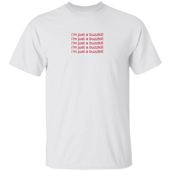 Mickey Darling I'm Just A Buzzkill T Shirt Sexiest Boy Band