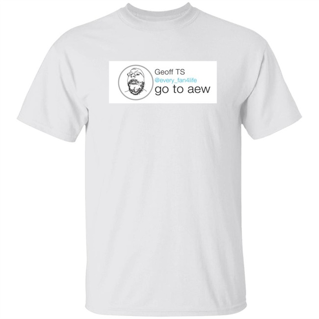 Advil Lasagna Geoff Ts Every Fan4life Go To Aew The Every Fan Shirt