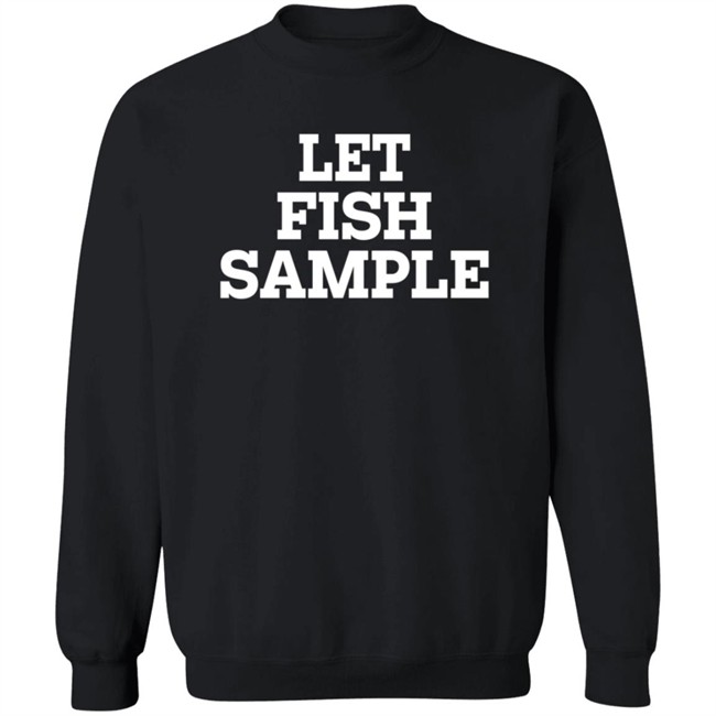 Let Fish Sample Shirt Wap Country Let Fish Sample Shirt Wap Country