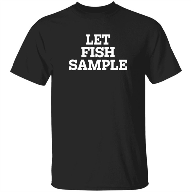 Let Fish Sample Shirt Wap Country