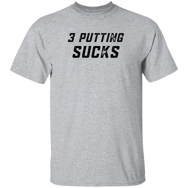 Legend Golf 3 Putting Sucks T Shirt KC Bubba