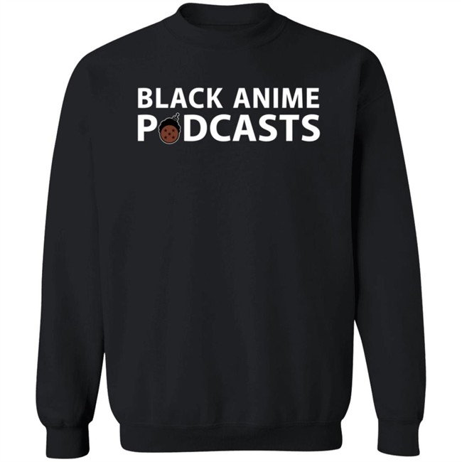 Black Anime Podcasts Merch Hoodie Black Anime Podcasts Merch Hoodie