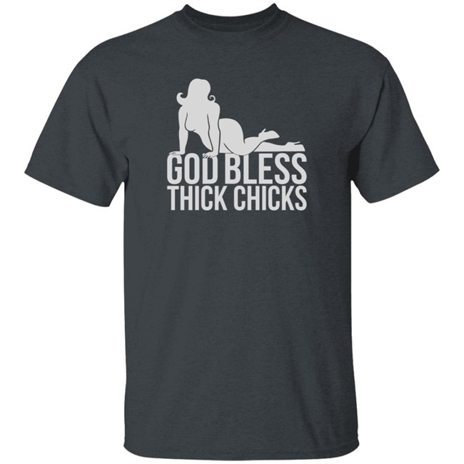 Ginger Billy God Bless Thick Chicks Tee Shirt Ginger Billy God Bless Thick Chicks Tee Shirt
