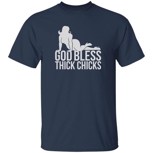 Ginger Billy God Bless Thick Chicks Tee Shirt Ginger Billy God Bless Thick Chicks Tee Shirt