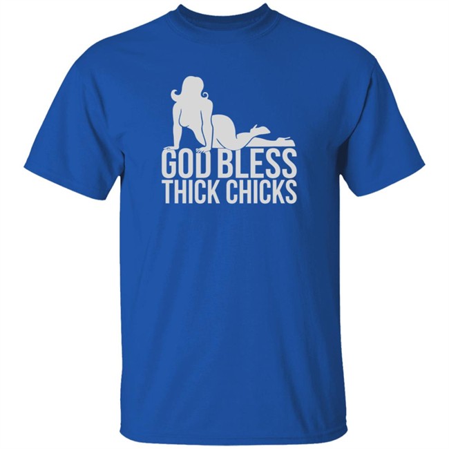Ginger Billy God Bless Thick Chicks Tee Shirt Ginger Billy God Bless Thick Chicks Tee Shirt