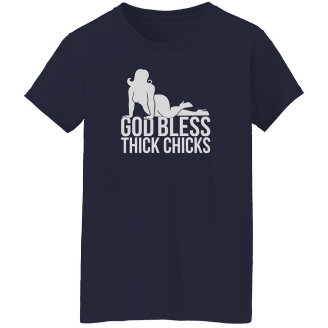 Ginger Billy God Bless Thick Chicks Tee Shirt Ginger Billy God Bless Thick Chicks Tee Shirt