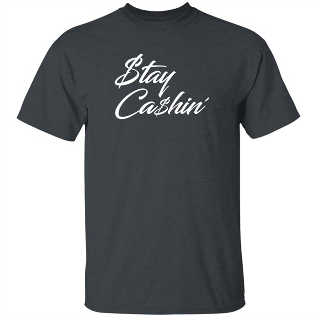 Tommy Greturns Stay Cashin Shirt Tommy Greturns Stay Cashin Shirt