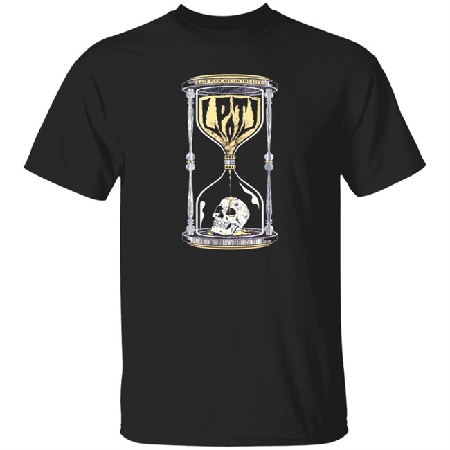 Last Podcast Merch Hourglass Shirt