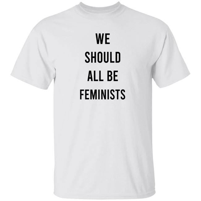 Costs Nearly We Should All Be Feminists T Shirt Rihanna's