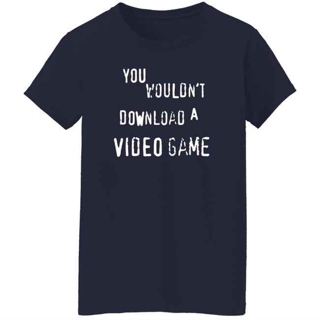 Hard Drive The Hard Times Merch You Wouldn't Download A Video Game Shirt Hard Drive The Hard Times Merch You Wouldn't Download A Video Game Shirt