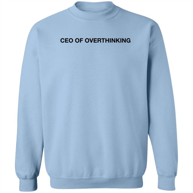 Alisha Marie Merch Ceo Of Overthinking Sweatshirt Hoodie
