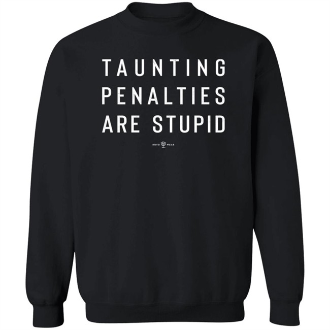 Camryn Justice Roto Wear Merch Taunting Penalties Are Stupid T Shirt Camryn Justice Roto Wear Merch Taunting Penalties Are Stupid T Shirt