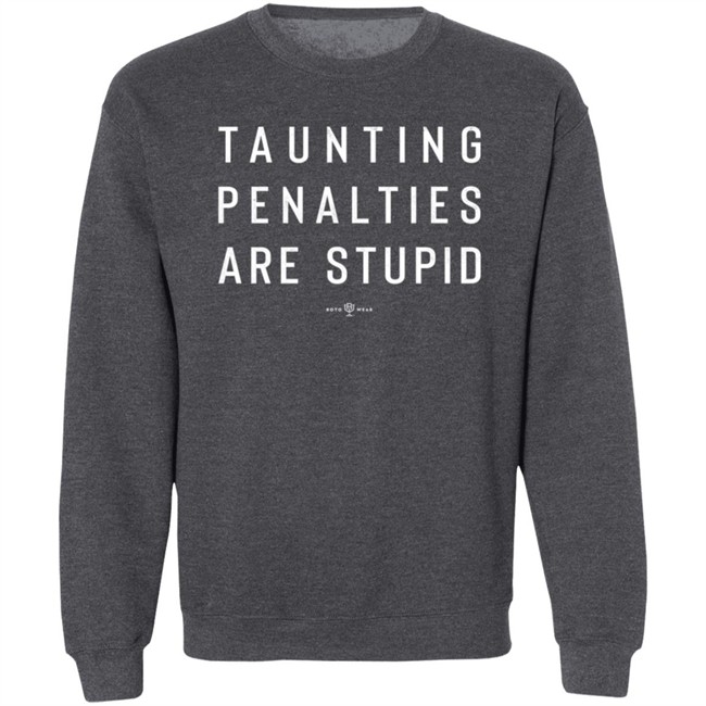 Camryn Justice Roto Wear Merch Taunting Penalties Are Stupid T Shirt Camryn Justice Roto Wear Merch Taunting Penalties Are Stupid T Shirt