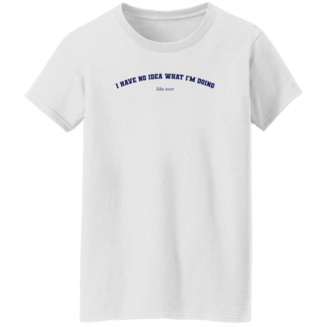Alisha Marie Merch I Have No Idea What I'm Doing Hoodie Alisha Marie Merch I Have No Idea What I'm Doing Hoodie