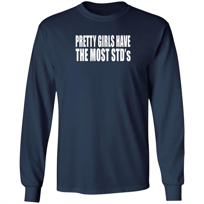 Justin Bieber Pretty Girls Have The Most Std's Shirt Reginald Justin Bieber Pretty Girls Have The Most Std's Shirt Reginald