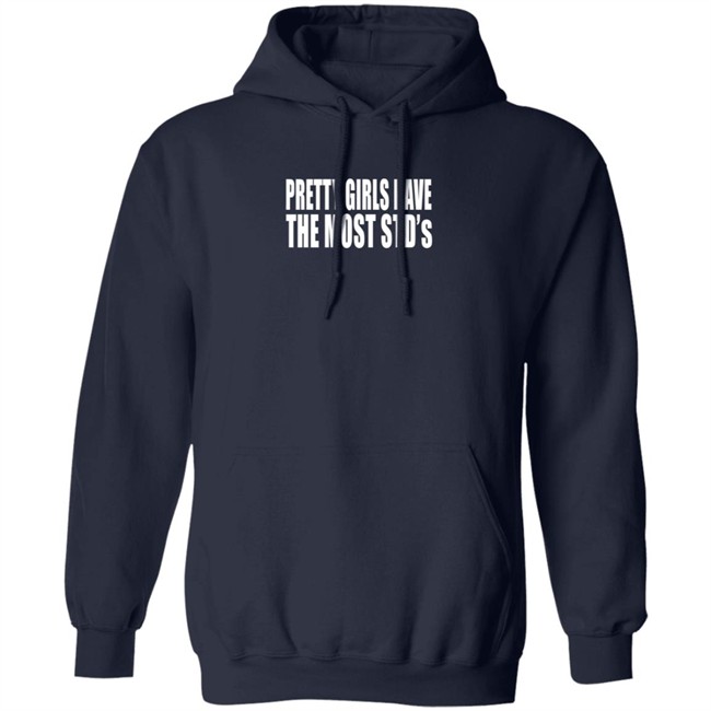 Justin Bieber Pretty Girls Have The Most Std's Shirt Reginald Justin Bieber Pretty Girls Have The Most Std's Shirt Reginald