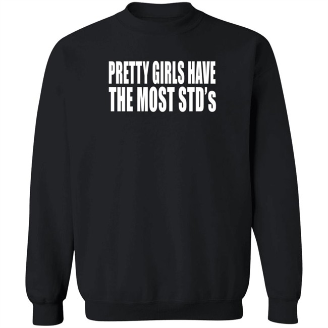 Justin Bieber Pretty Girls Have The Most Std's Shirt Reginald Justin Bieber Pretty Girls Have The Most Std's Shirt Reginald
