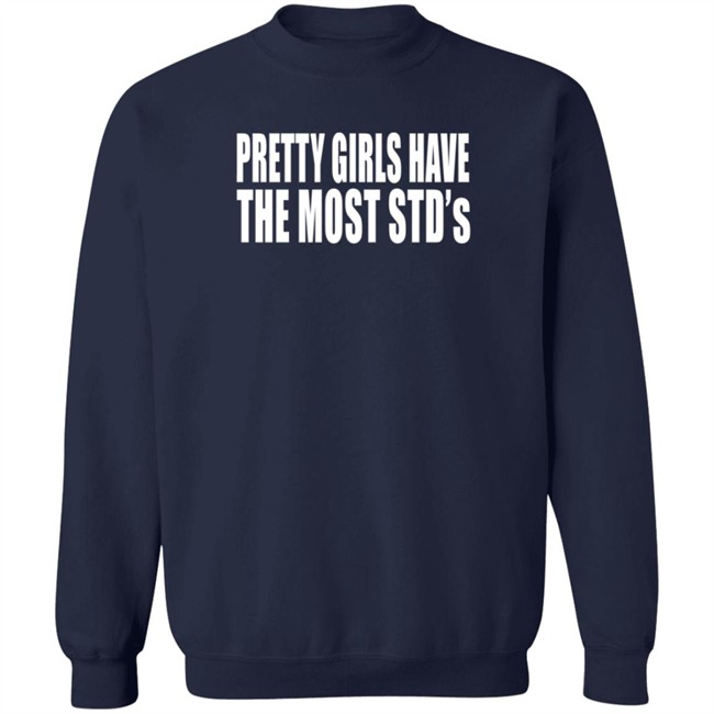 Justin Bieber Pretty Girls Have The Most Std's Shirt Reginald Justin Bieber Pretty Girls Have The Most Std's Shirt Reginald