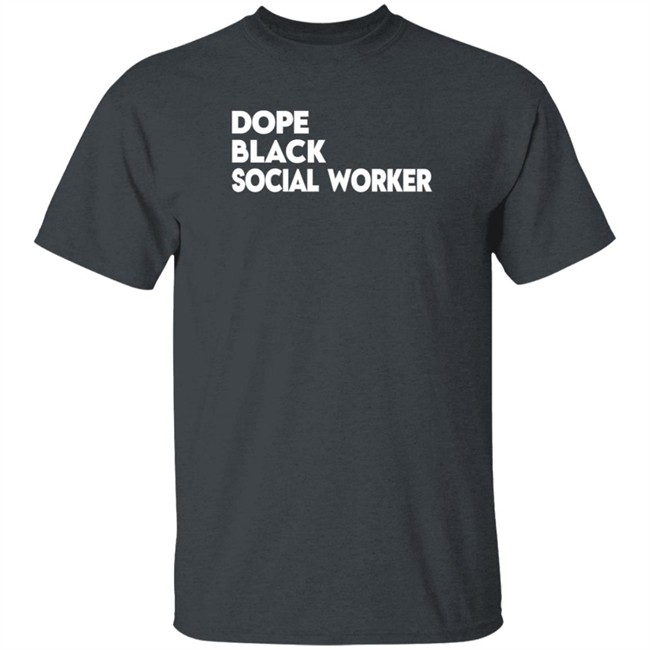 Bashea Williams Dope Black Social Worker Hoodie Bashea Williams Dope Black Social Worker Hoodie