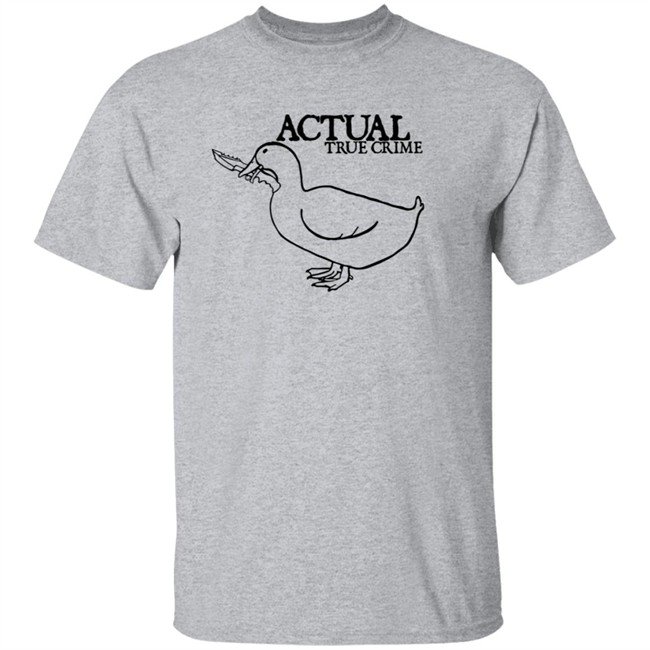 Yetiyeff 8750 Merch Actual True Crime - Duck Shirt Yetiyeff 8750 Merch Actual True Crime - Duck Shirt