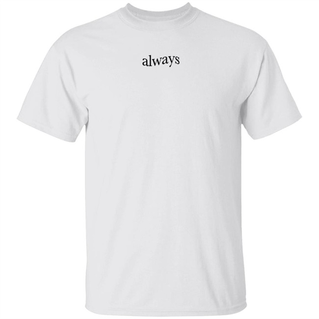 Keshimusic Merch Always T Shirt