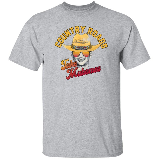 Country Roads Take Mahomes Patrick Mahomes Kansas City Chiefs Inspired Shirt Atx Humor Merch Kc Sports Network Country Roads Take Mahomes Patrick Mahomes Kansas City Chiefs Inspired Shirt Atx Humor Merch Kc Sports Network