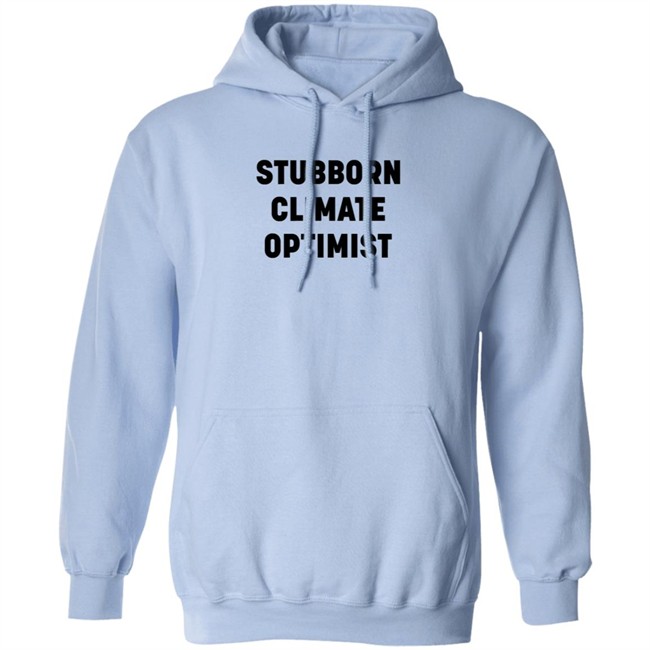 Catherine McKenna Stubborn Climate Optimist T Shirt Dan Woynillowicz Catherine McKenna Stubborn Climate Optimist T Shirt Dan Woynillowicz