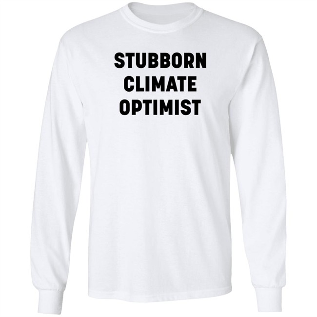 Catherine McKenna Stubborn Climate Optimist T Shirt Dan Woynillowicz Catherine McKenna Stubborn Climate Optimist T Shirt Dan Woynillowicz