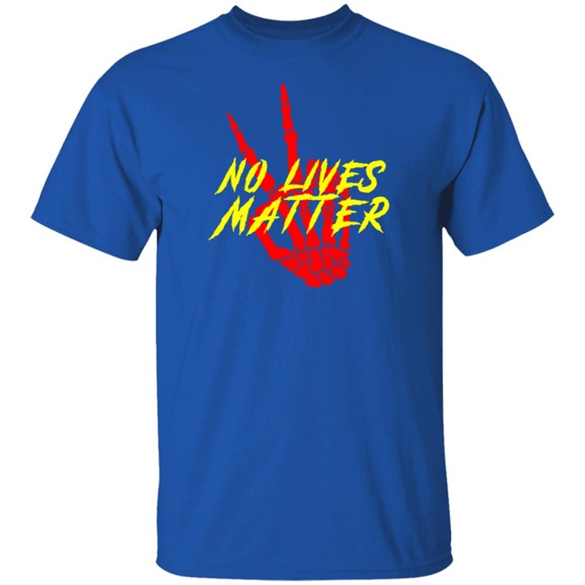Hangovergang Store Shop Merch No Lives Matter Peace Out Tee Shirt Hangovergang Store Shop Merch No Lives Matter Peace Out Tee Shirt