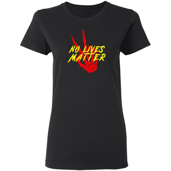 Hangovergang Store Shop Merch No Lives Matter Peace Out Tee Shirt Hangovergang Store Shop Merch No Lives Matter Peace Out Tee Shirt