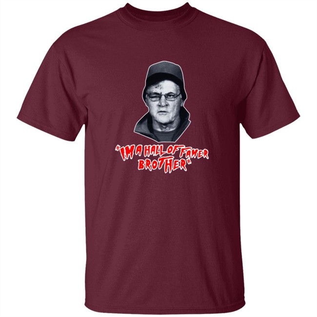 Barstoolsports Store Hall Of Famer Brother Tee Barstoolsports Store Hall Of Famer Brother Tee