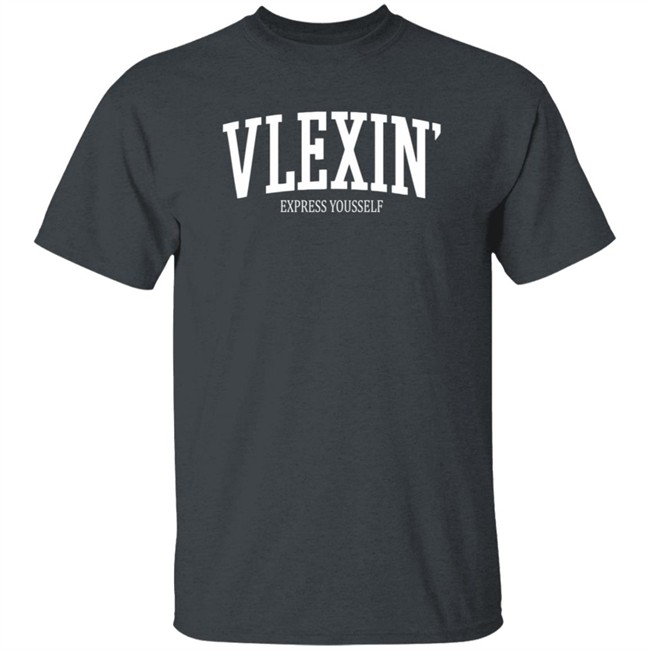 Vlex Galindo Merch Vlexin Express Yourself T Shirt Vlex Galindo Merch Vlexin Express Yourself T Shirt